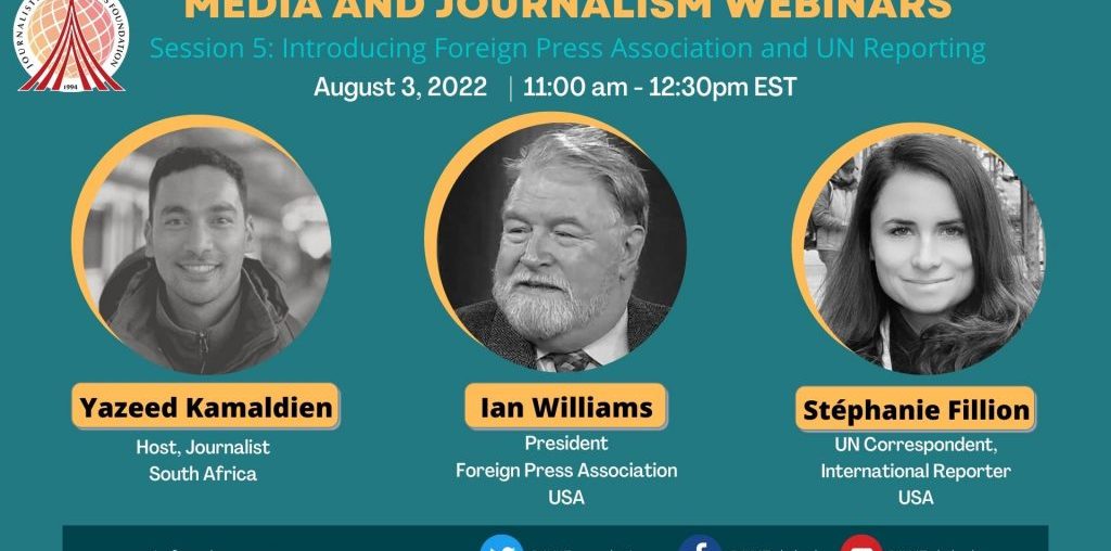 Media and Journalism Webinars Session 5: Introducing Foreign Press Association and UN Reporting