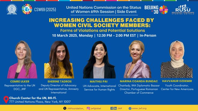JWF CSW69 Panel-Increasing Challenges faced by Women Civil Society MembersJWF CSW69 Panel